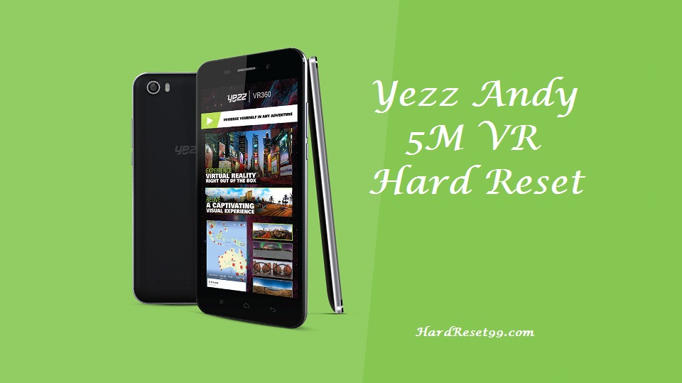 Yezz Andy 5M VR Hard reset, Factory Reset and Password Recovery