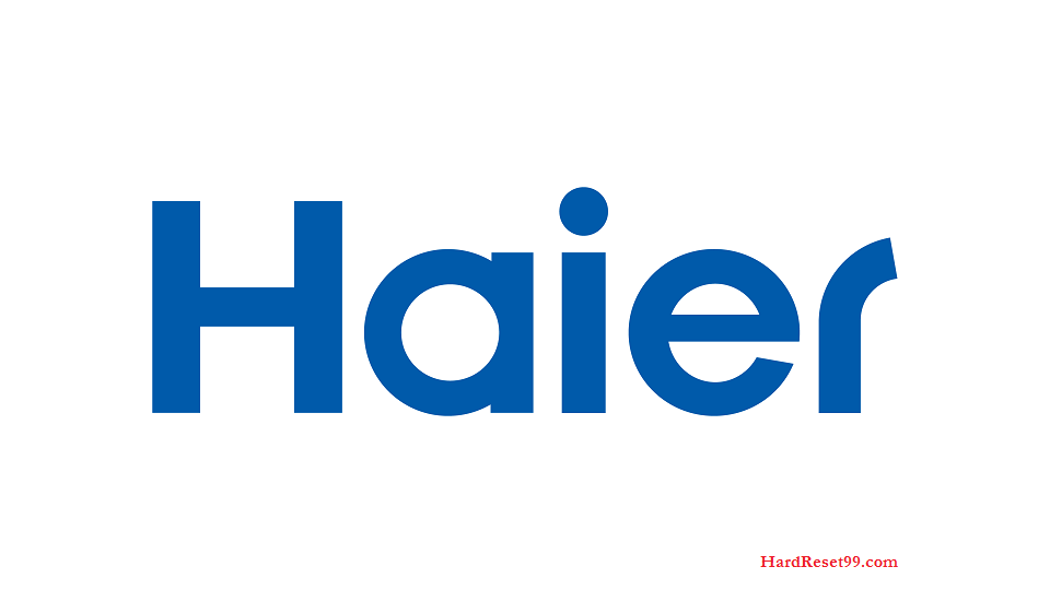 Haier List - Hard reset, Factory Reset & Password Recovery