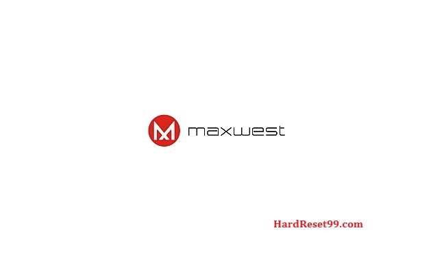 Maxwest List - Hard reset, Factory Reset & Password Recovery