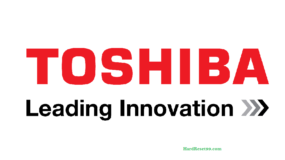Toshiba List - Hard reset, Factory Reset & Password Recovery