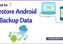 How to Restore backed up Android data